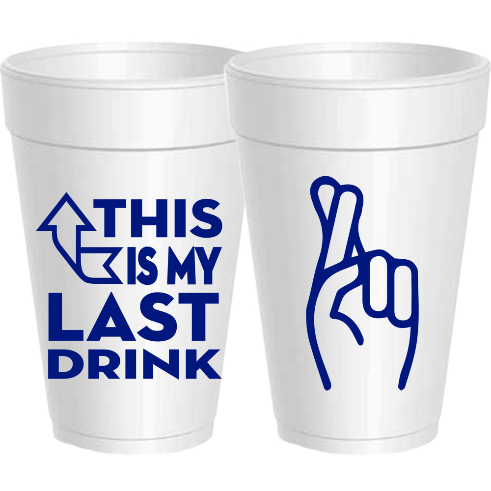 This Is My Last Drink - 25 pack