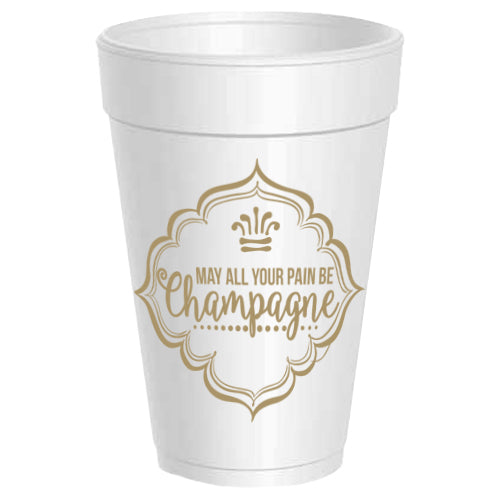May All Your Pain Be Champagne