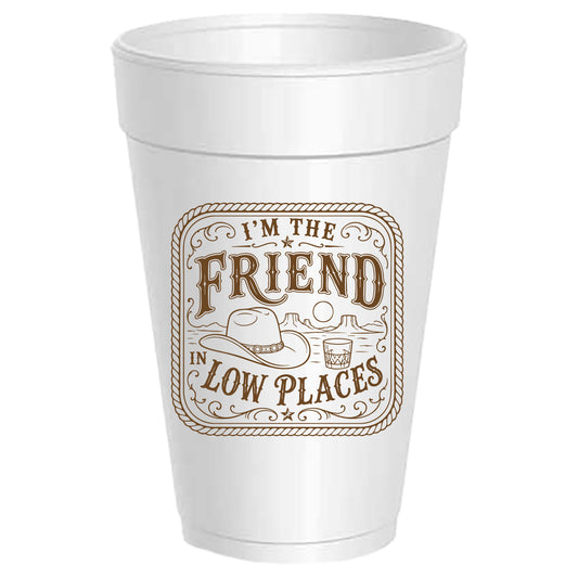 I'm The Friend in Low Places - 25 Pack