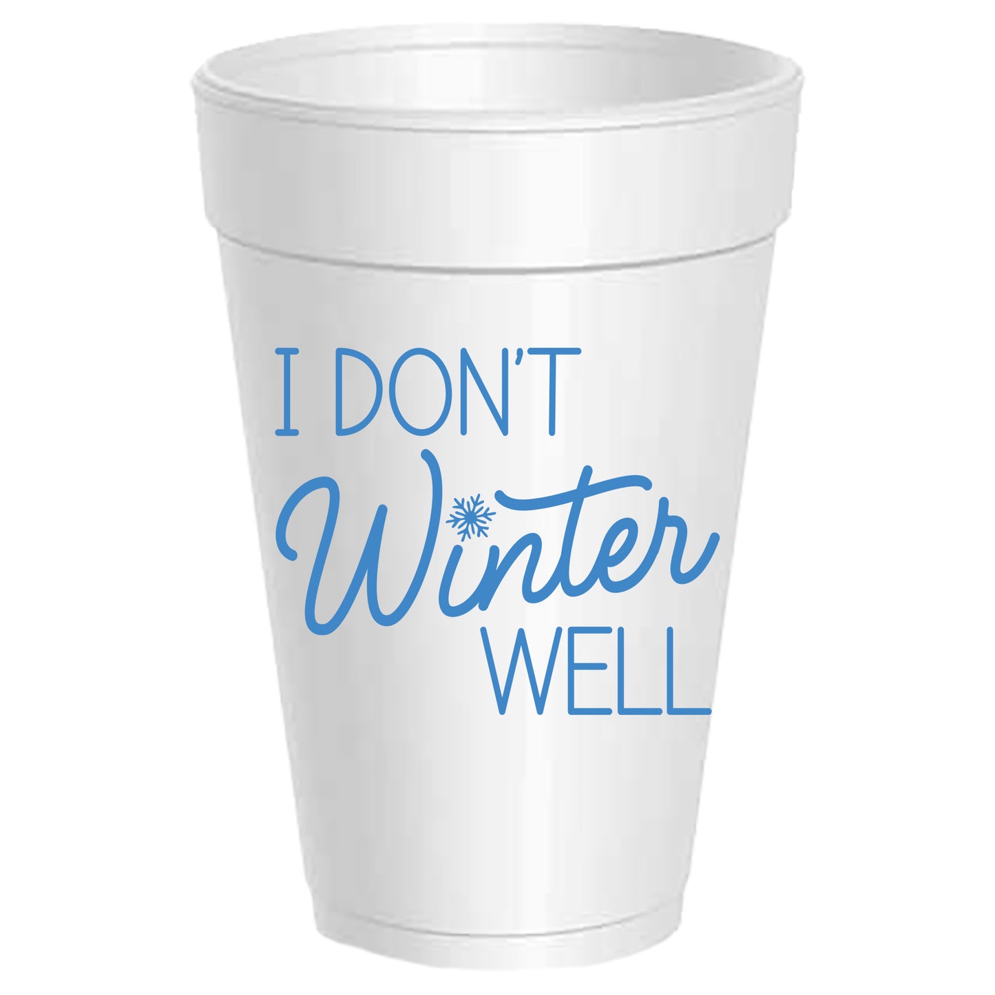 I Don't Winter Well - 25 Pack