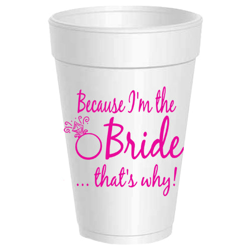Because I'm the Bride that's Why RETIRED - 25 pack
