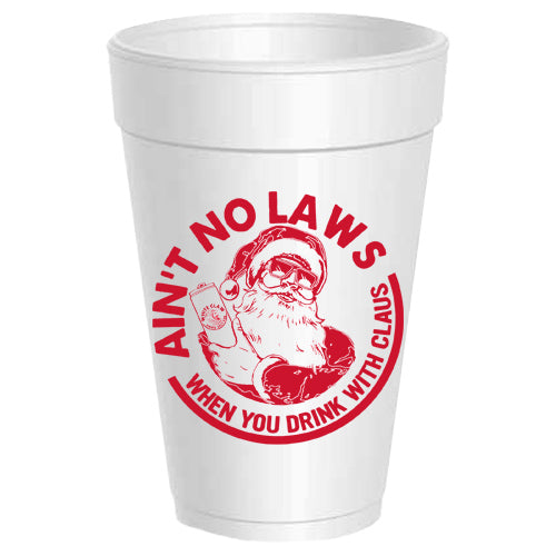 Ain't No Laws When You Drink With Claus