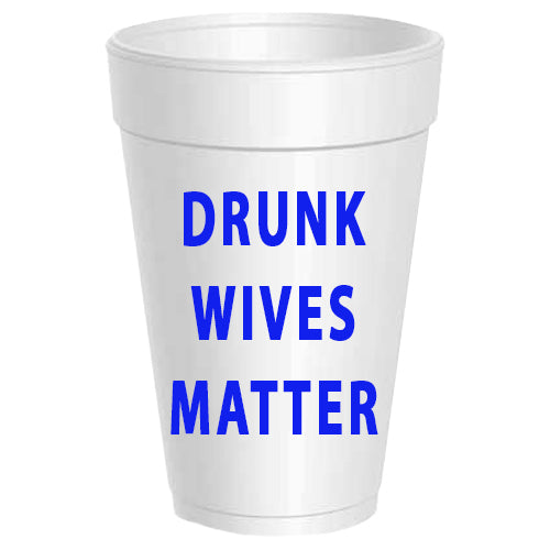 RETIRED Drunk Wives Matter