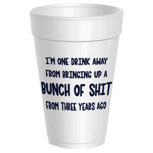 I'm One Drink Away - 25 pack