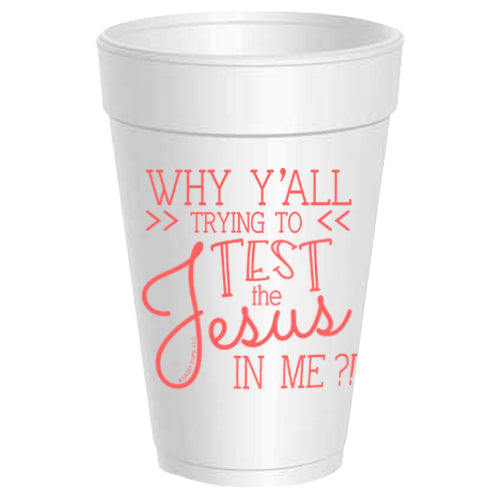 Why Test the Jesus In Me